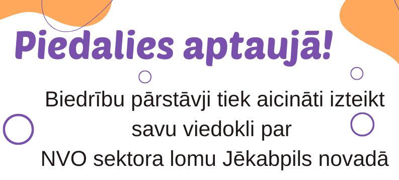 Aicinām biedrības piedalīties aptaujā par NVO sektora lomu Jēkabpils novadā!