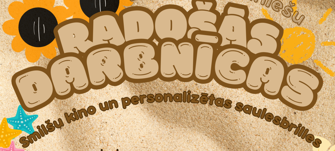 Bērnu un jauniešu radošās darbnīcas “Smilšu kino un personalizētas saulesbrilles”