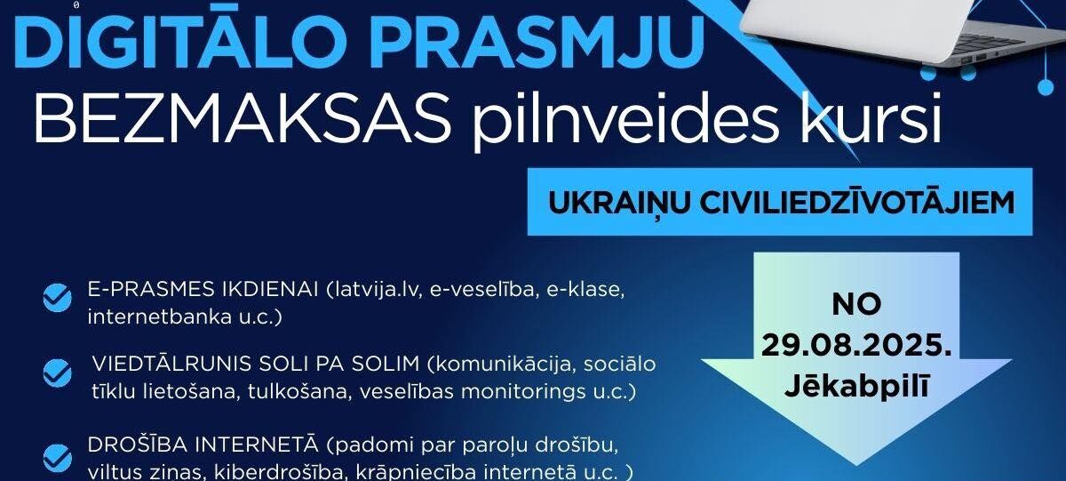 Aicinām Ukraiņu civiliedzīvotājus apmeklēt “Digitālo prasmju pilnveides kursus” 